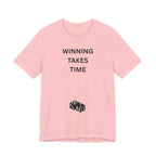WINNING TAKES TIME