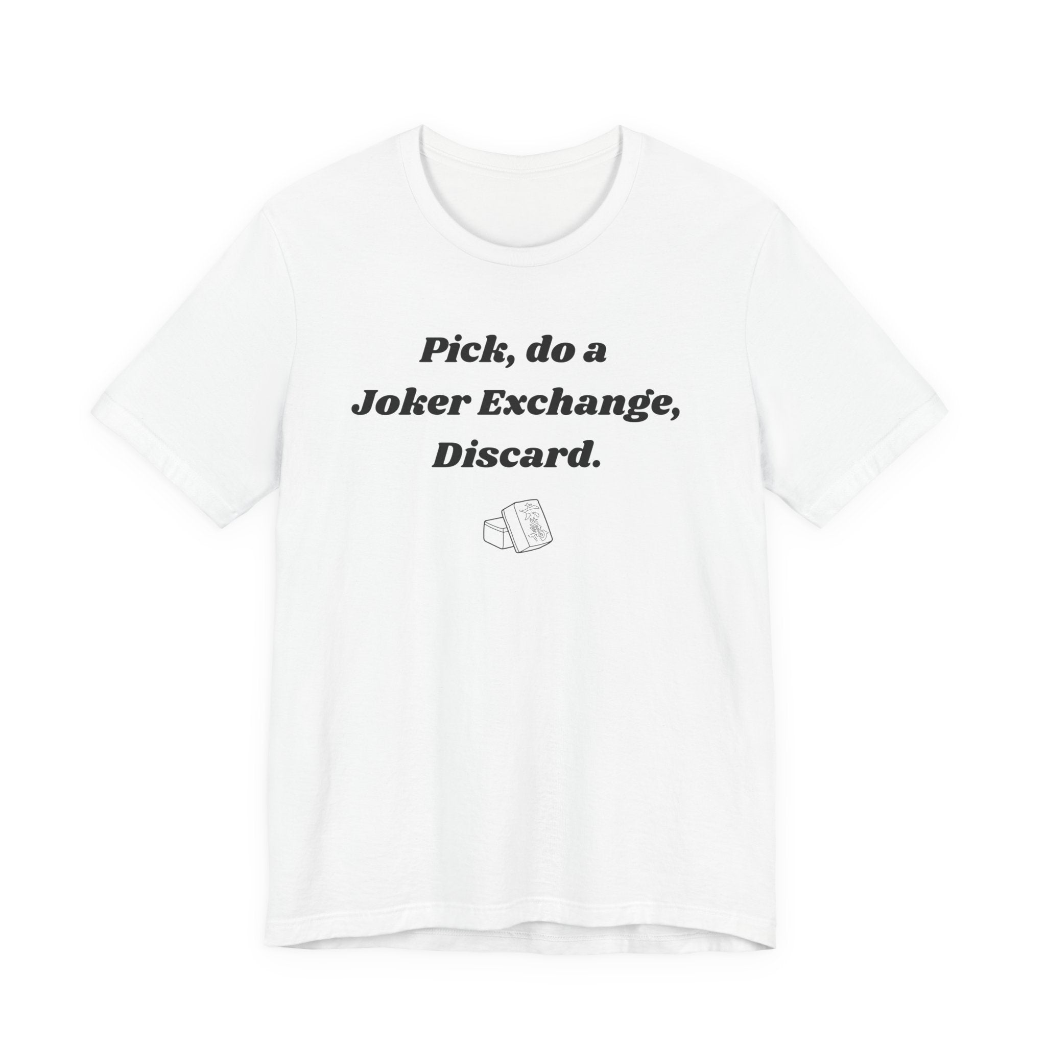 Pick, do a Joker Exchange, Discard