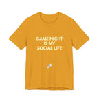 GAME NIGHT IS MY SOCIAL LIFE