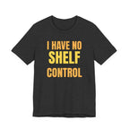 I Have No Shelf Control