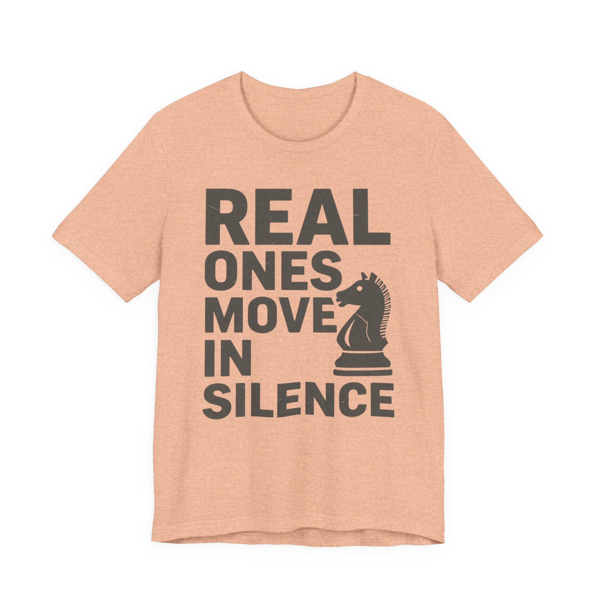 Real Ones Move In Silence