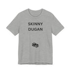 SKINNY DUGAN