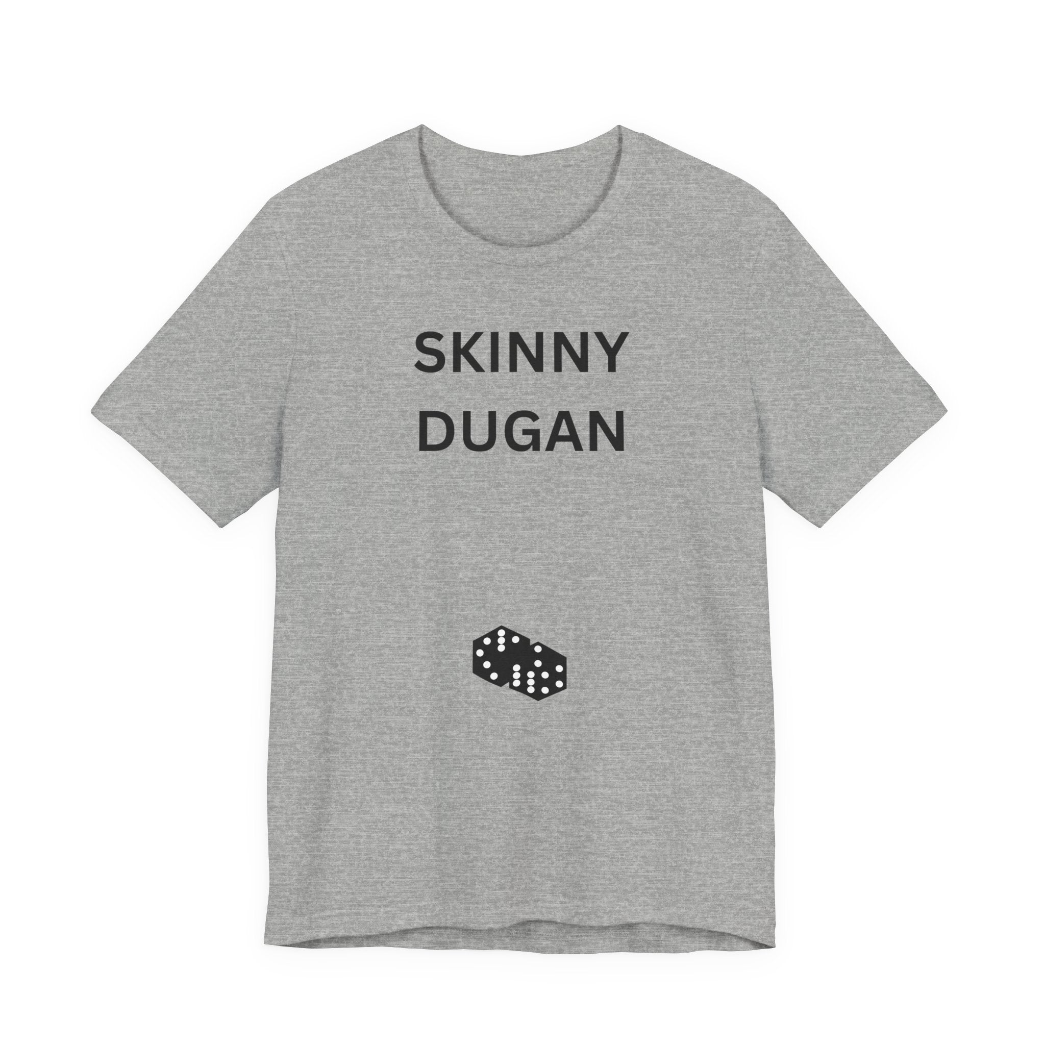 SKINNY DUGAN