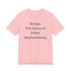 Bridge: The Game Of Polite Backstabbing