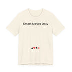 SMART MOVES ONLY