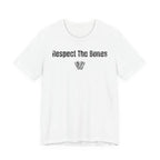 Respect The Bones