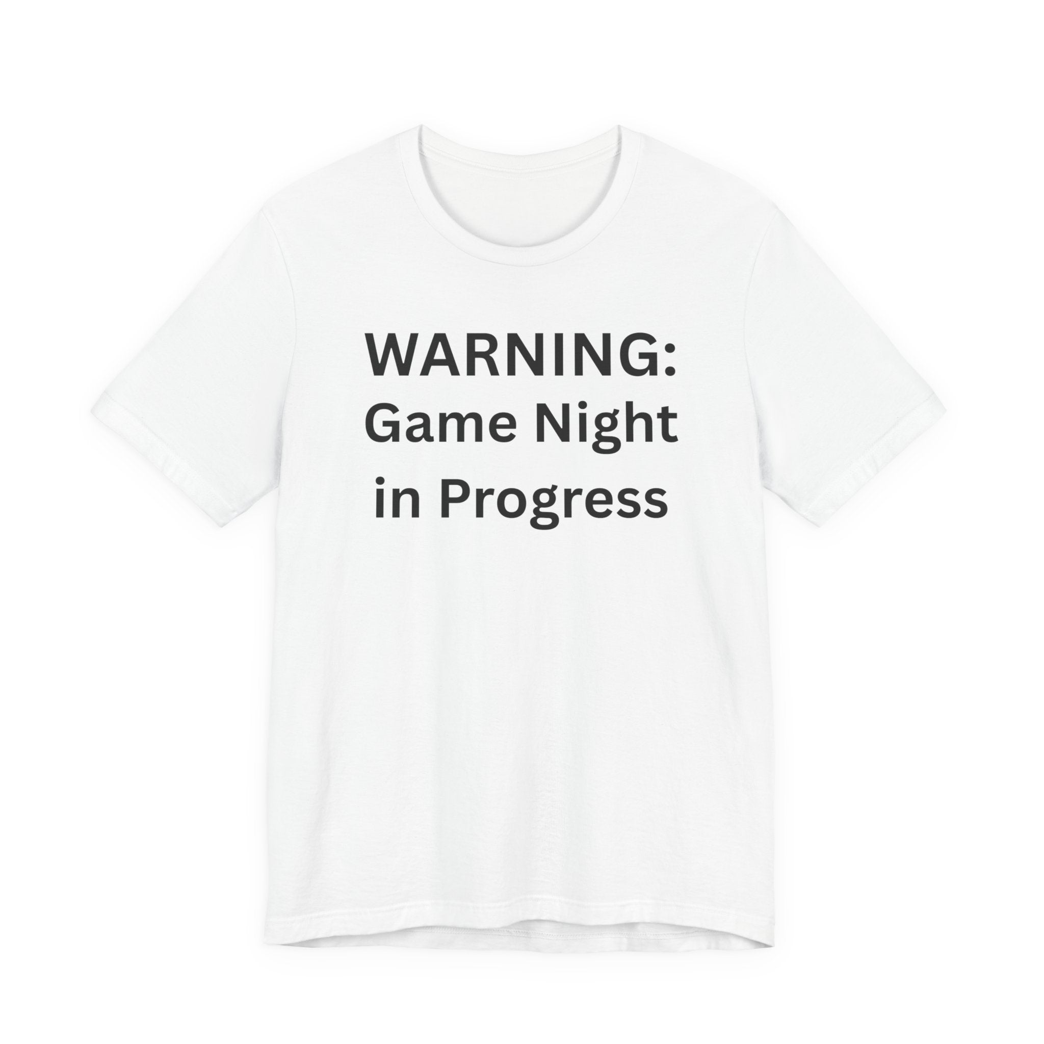 WARNING GAME NIGHT IN PROGRESS