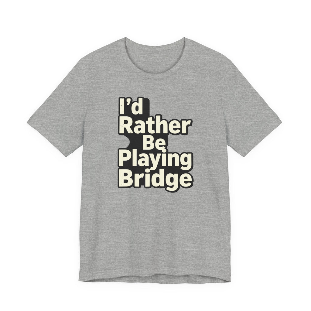 I'd Rather Be Playing Bridge