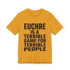 Euchre Is A Terrible Game For Terrible People