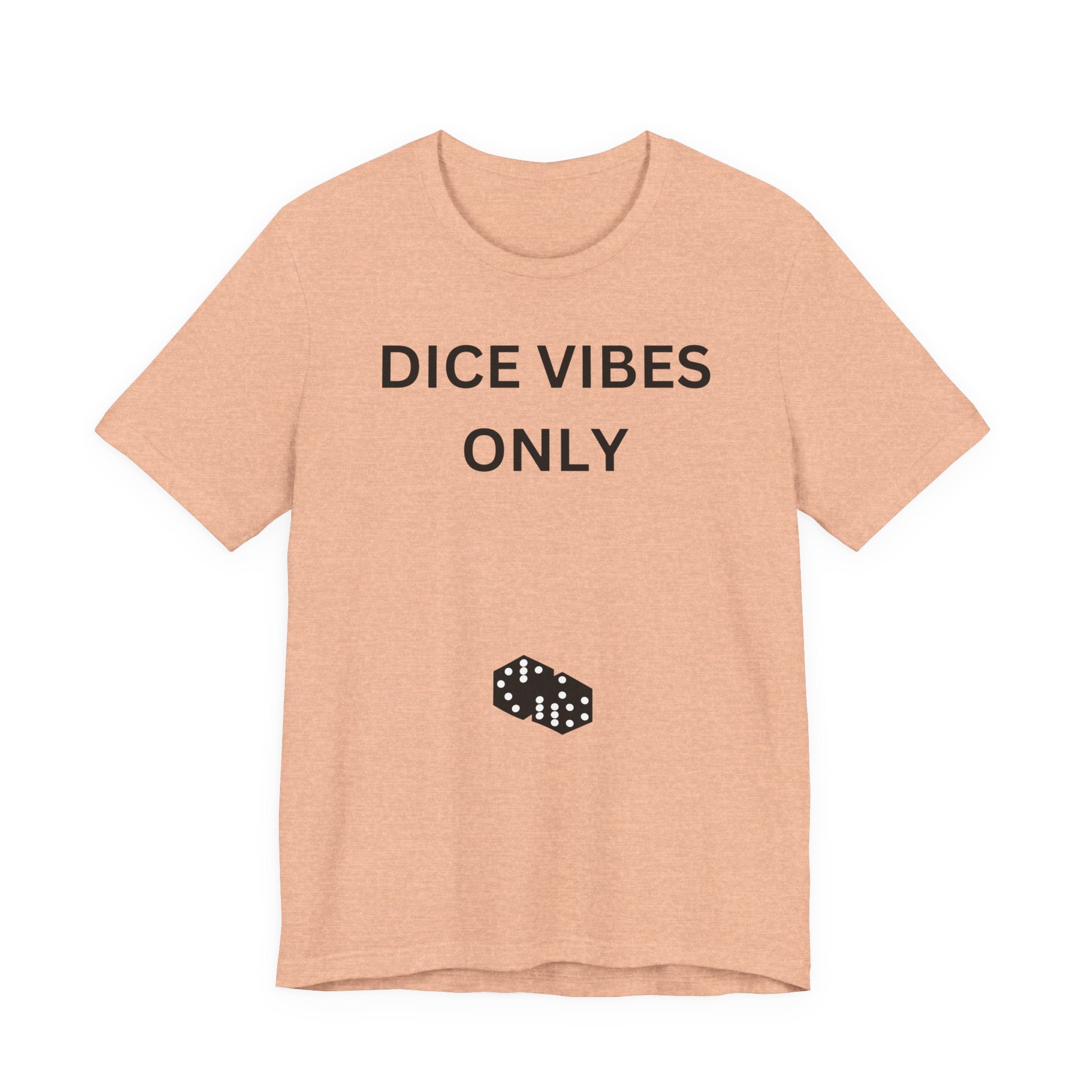 DICE VIBES ONLY