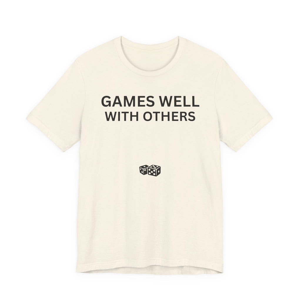 GAMES WELL WITH OTHERS
