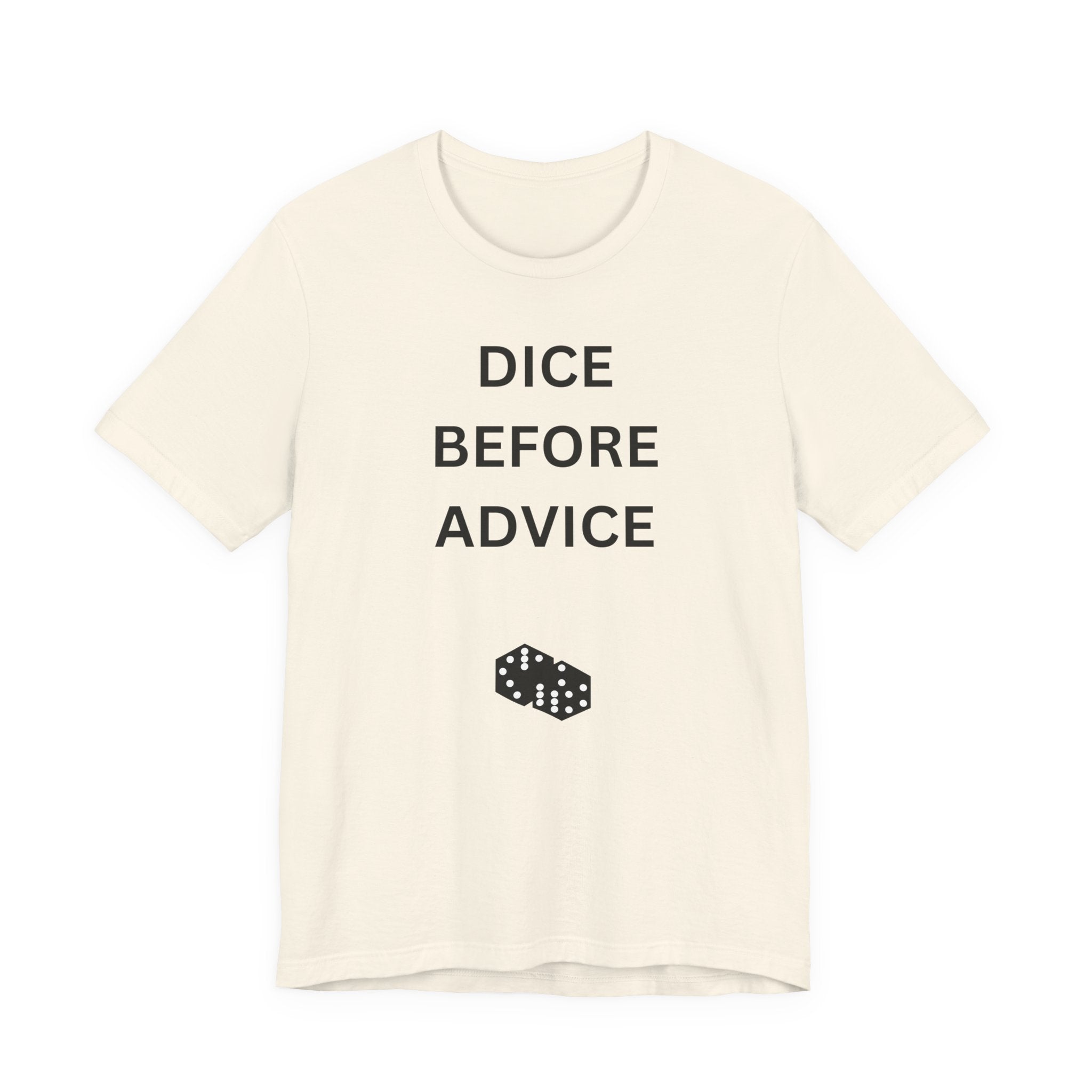 DICE BEFORE ADVICE