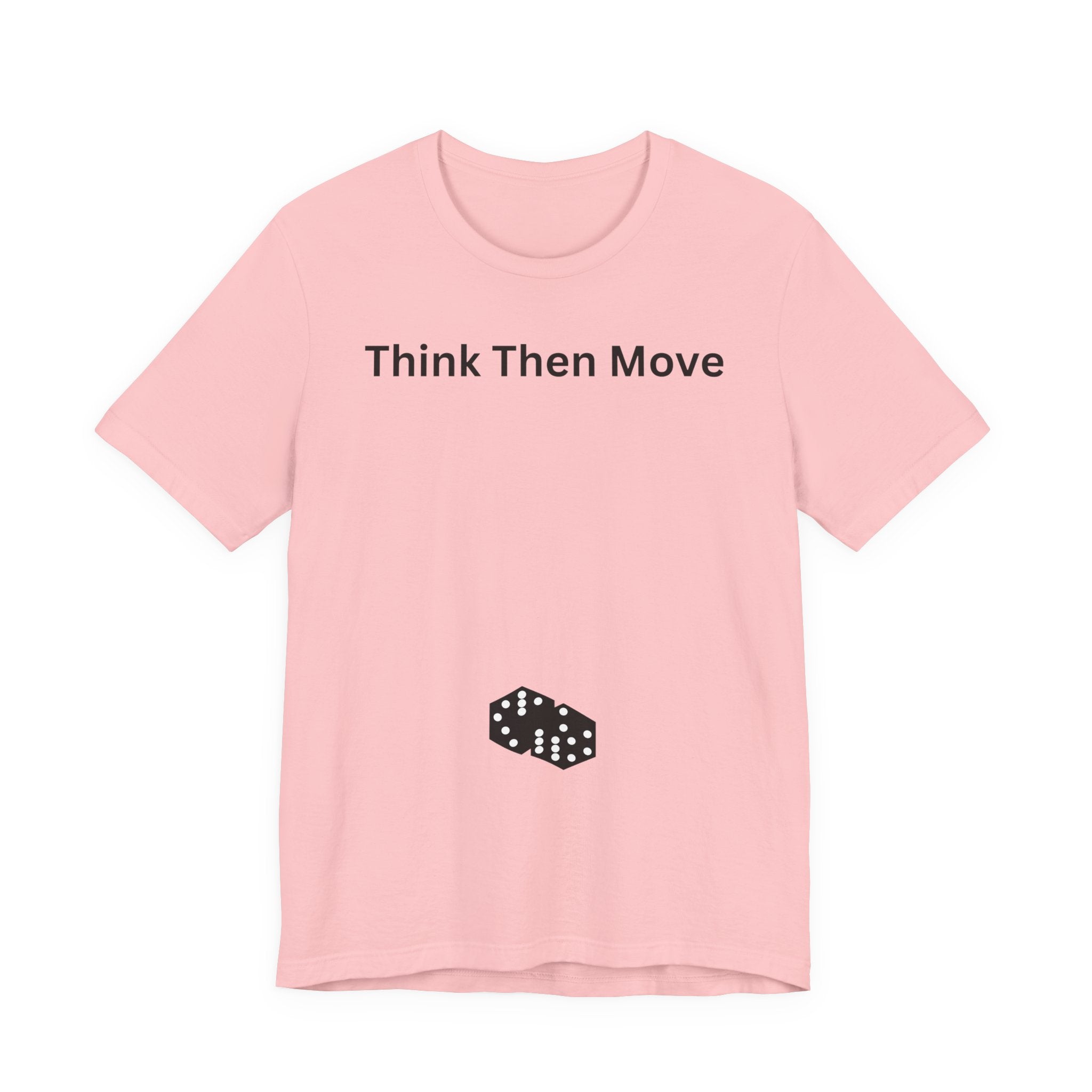 THINK THEN MOVE
