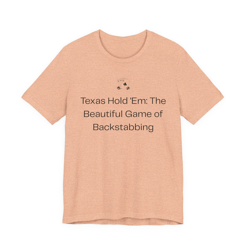 Texas Hold'Em: The Beautiful Game of Backstabbing