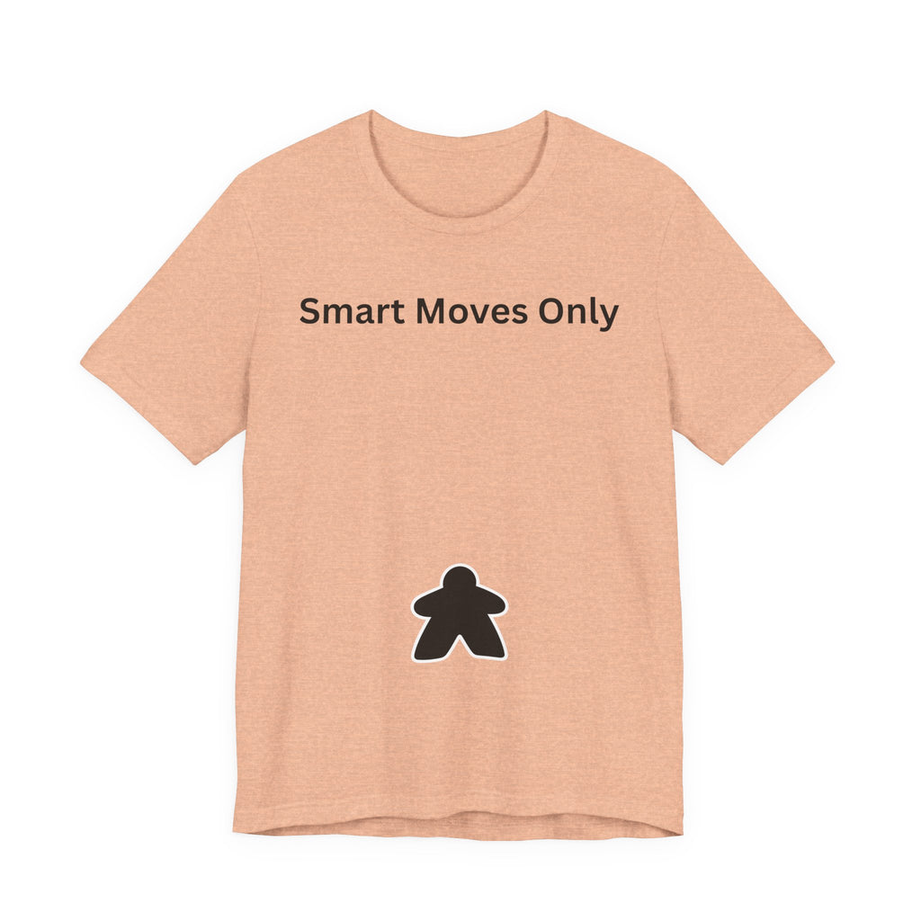 SMART MOVES ONLY