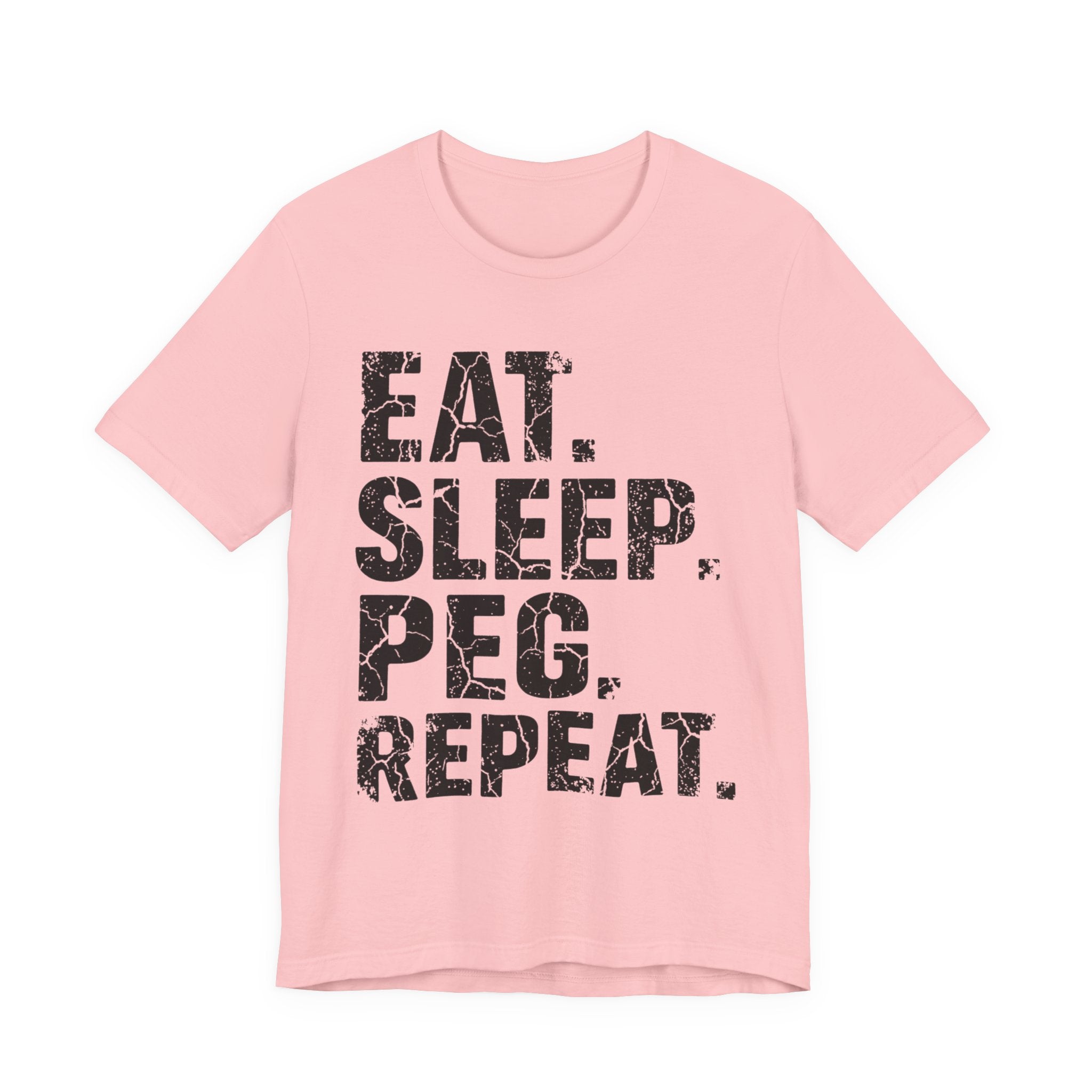 Eat. Sleep. Peg. Repeat.
