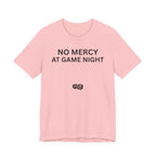 NO MERCY AT GAME NIGHT