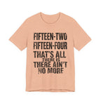 Fifteen-Two, Fifteen-Four, That's All There Is, There Ain't No More