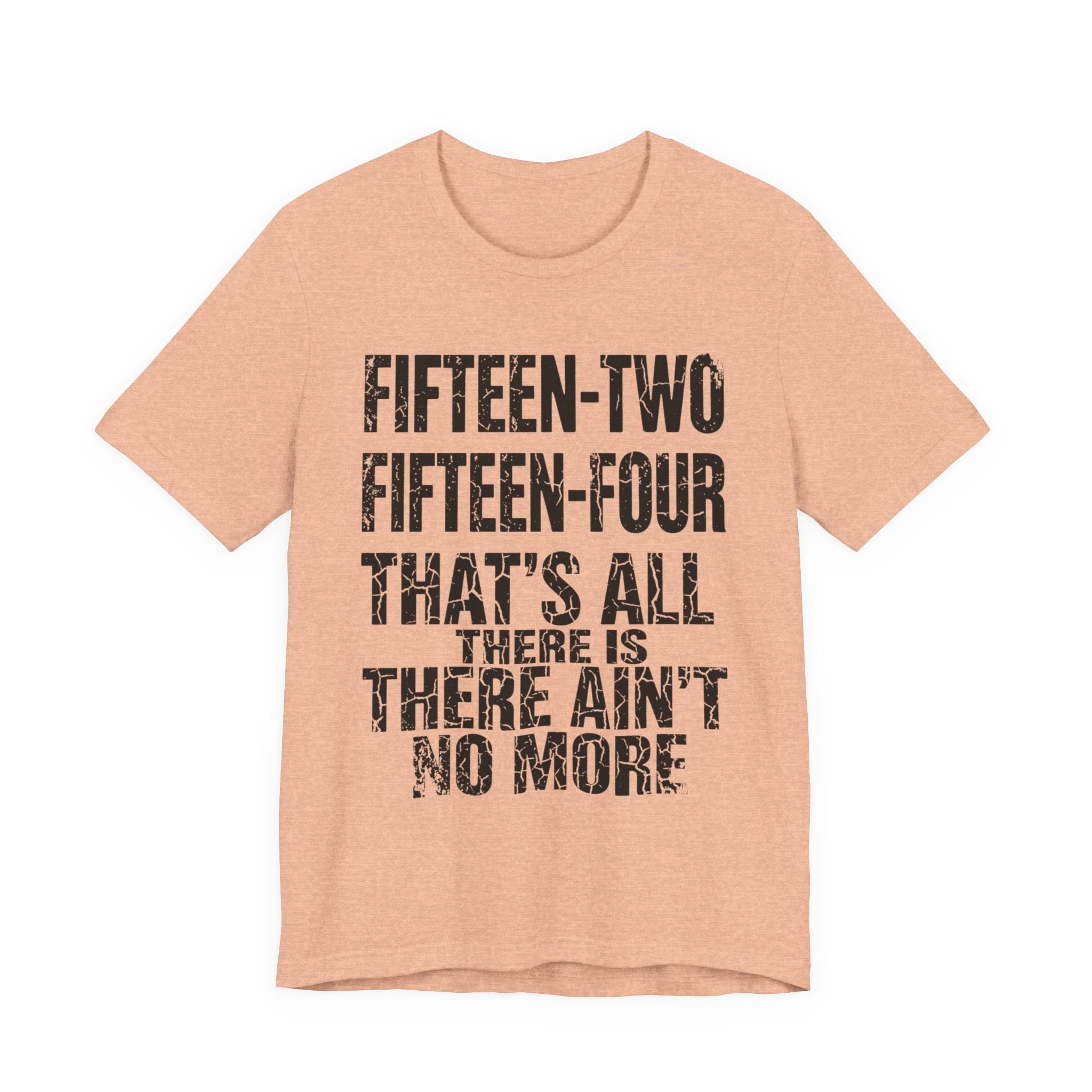 Fifteen-Two, Fifteen-Four, That's All There Is, There Ain't No More