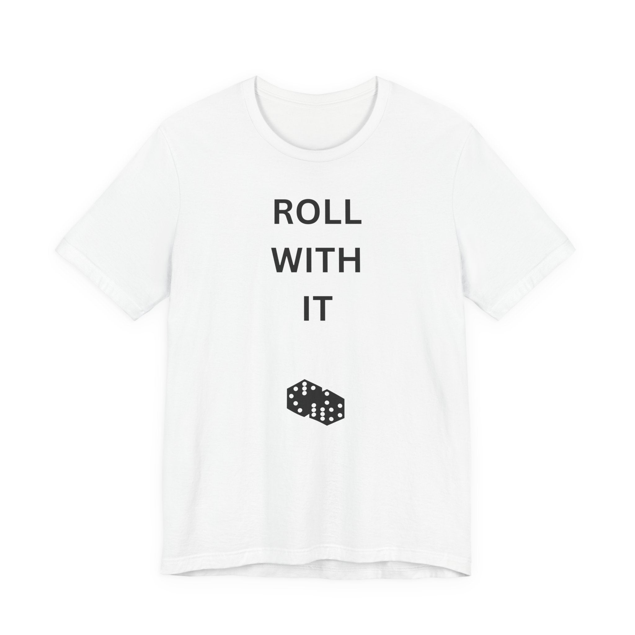 ROLL WITH IT