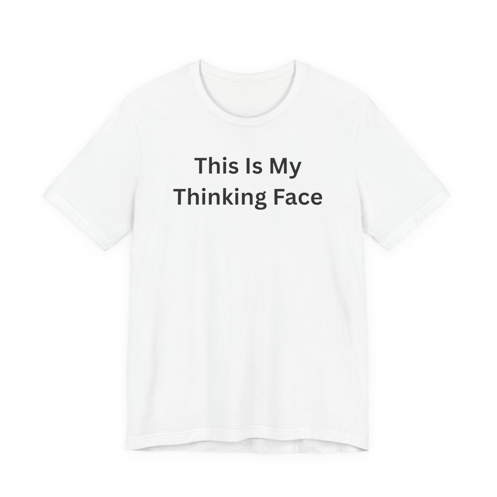 THIS IS MY THINKING FACE