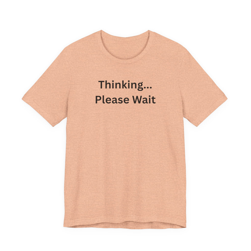 THINKING PLEASE WAIT