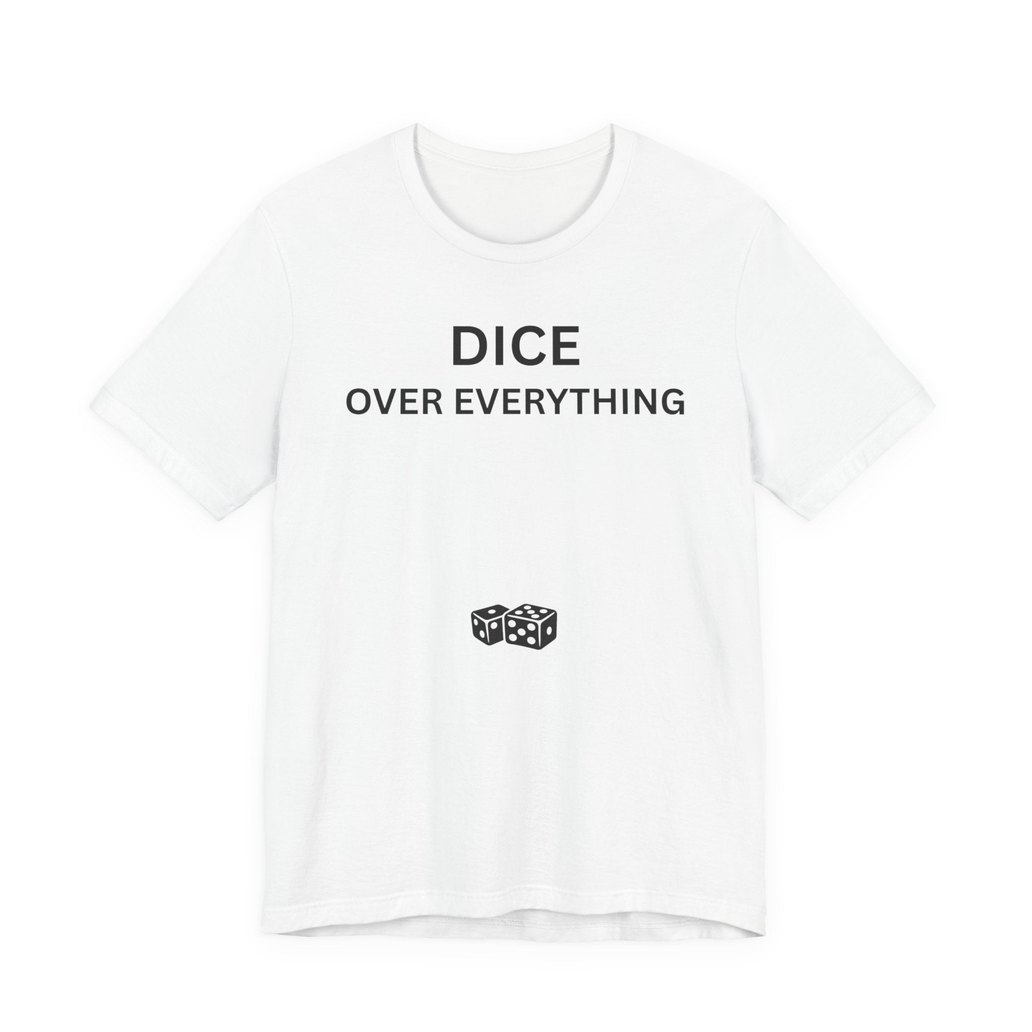 DICE OVER EVERYTHING