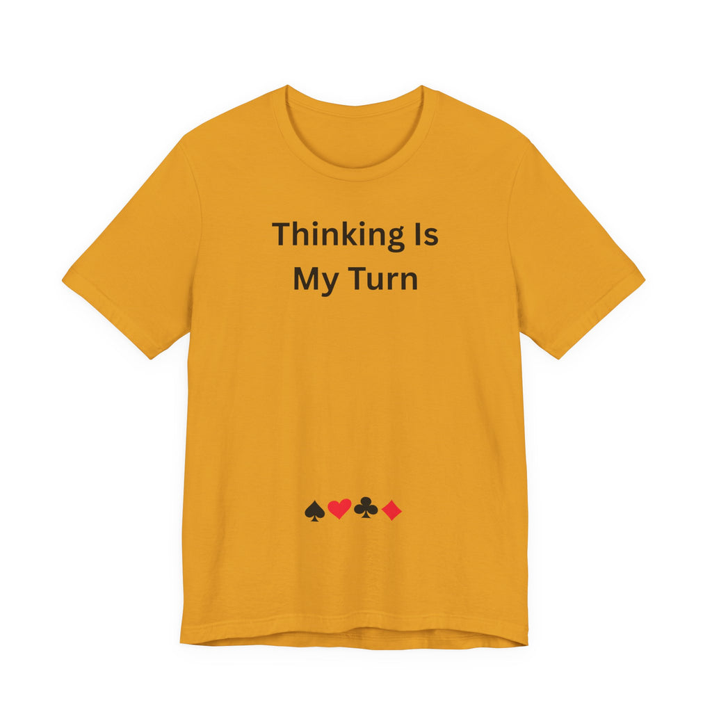THINKING IS MY TURN