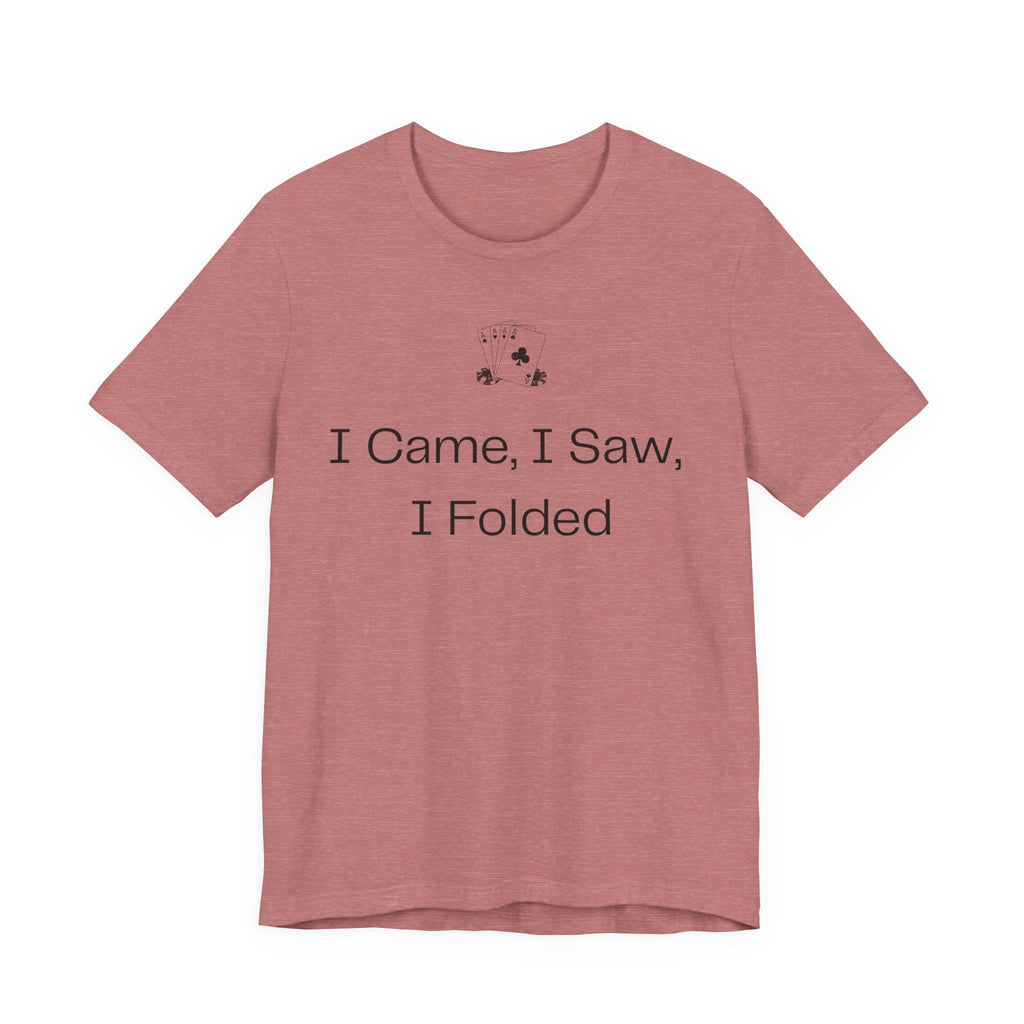 I Came I Saw I Folded
