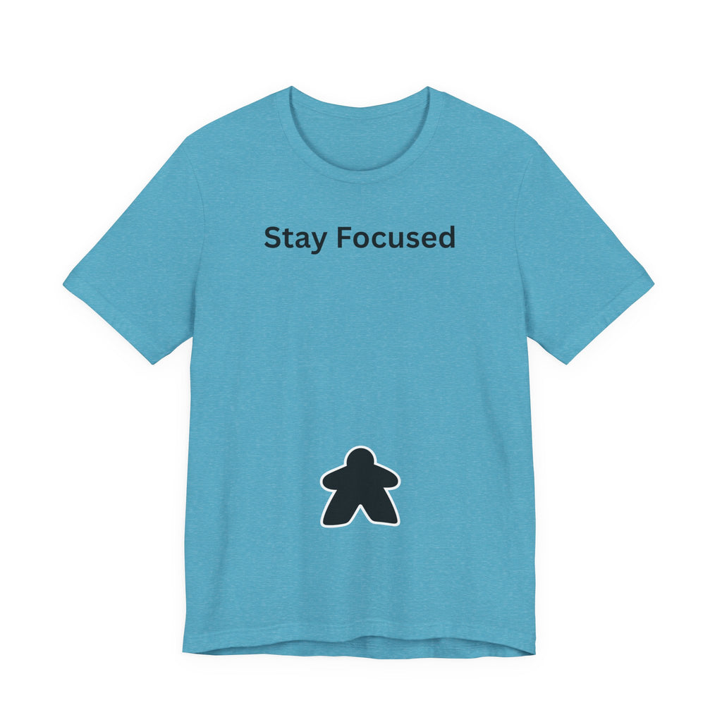STAY FOCUSED