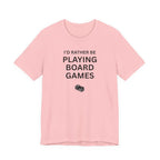 I'D RATHER BE PLAYING BOARD GAMES
