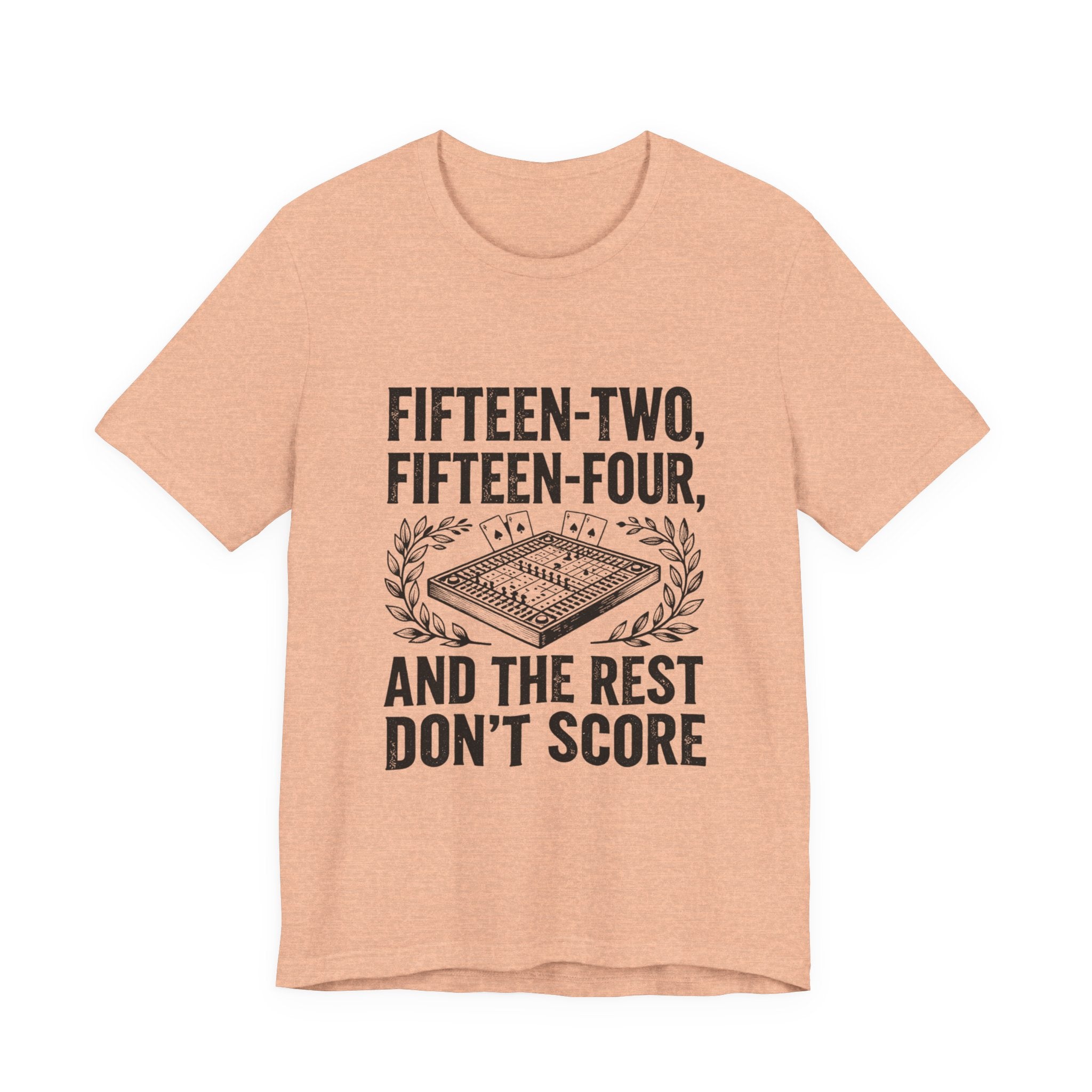 Fifteen-Two, Fifteen-Four, And The Rest Don't Score