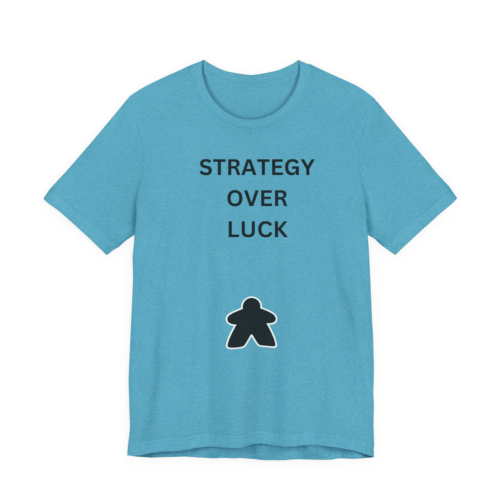 STRATEGY OVER LUCK