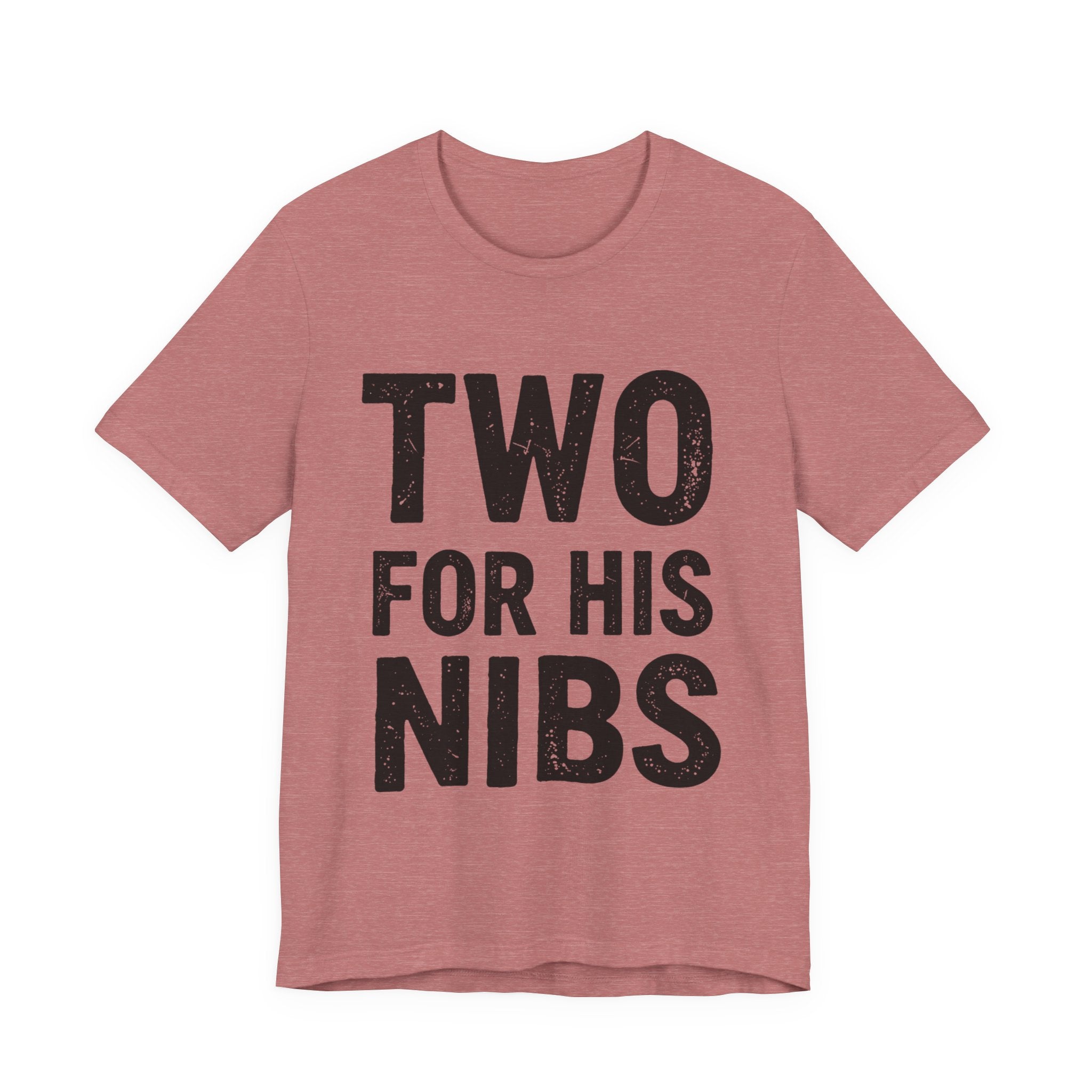 Two For His Nibs