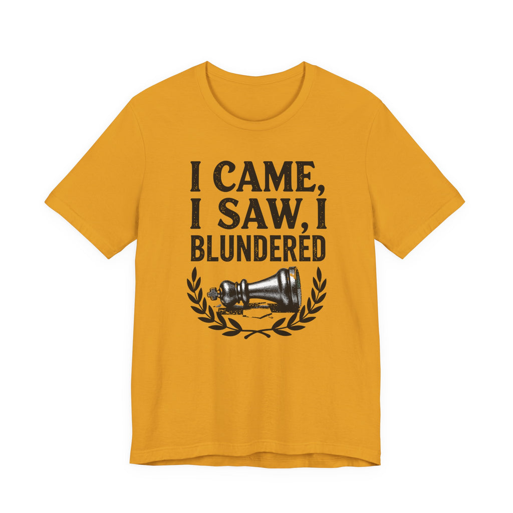 I Came I Saw I Blundered