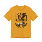 I Came I Saw I Blundered