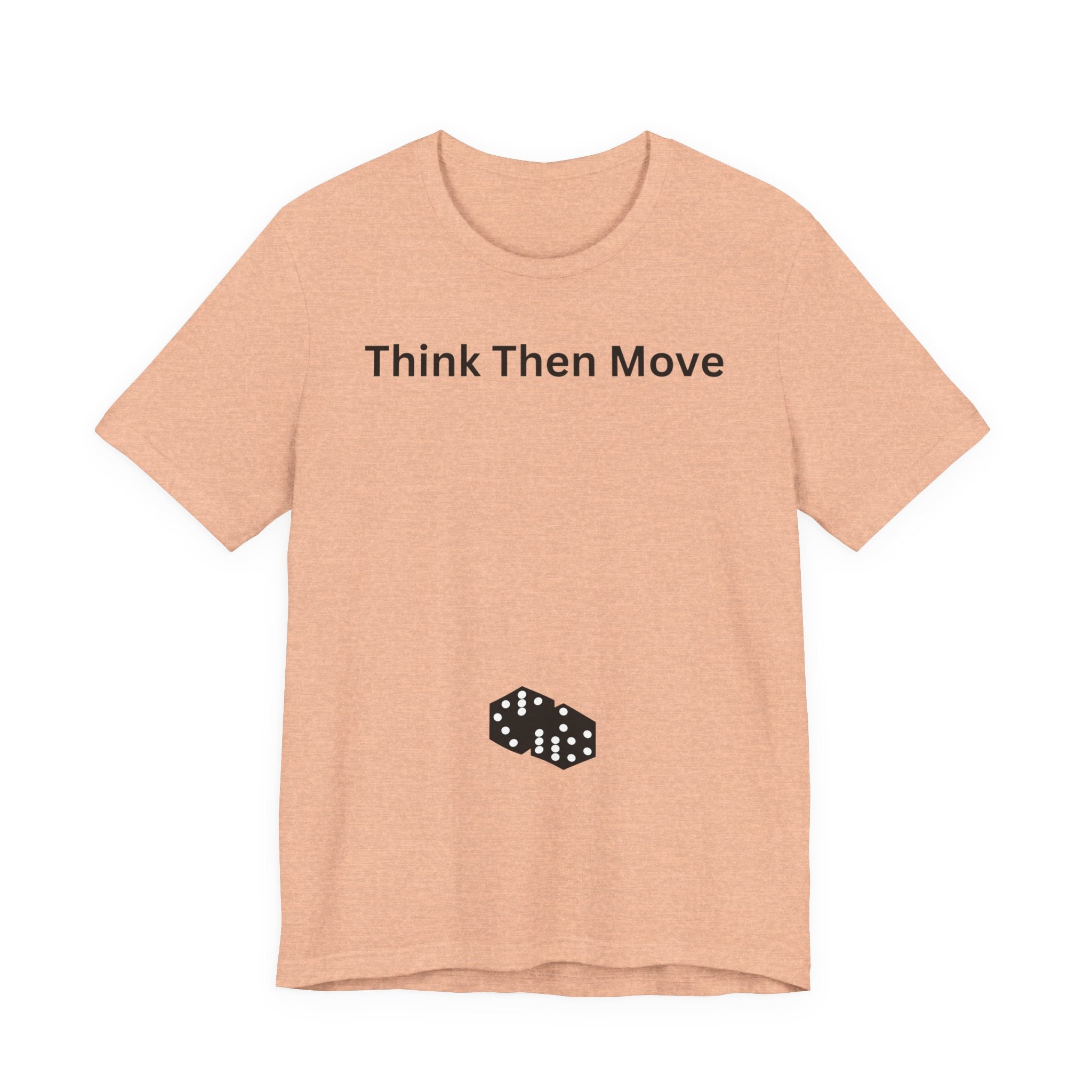 THINK THEN MOVE