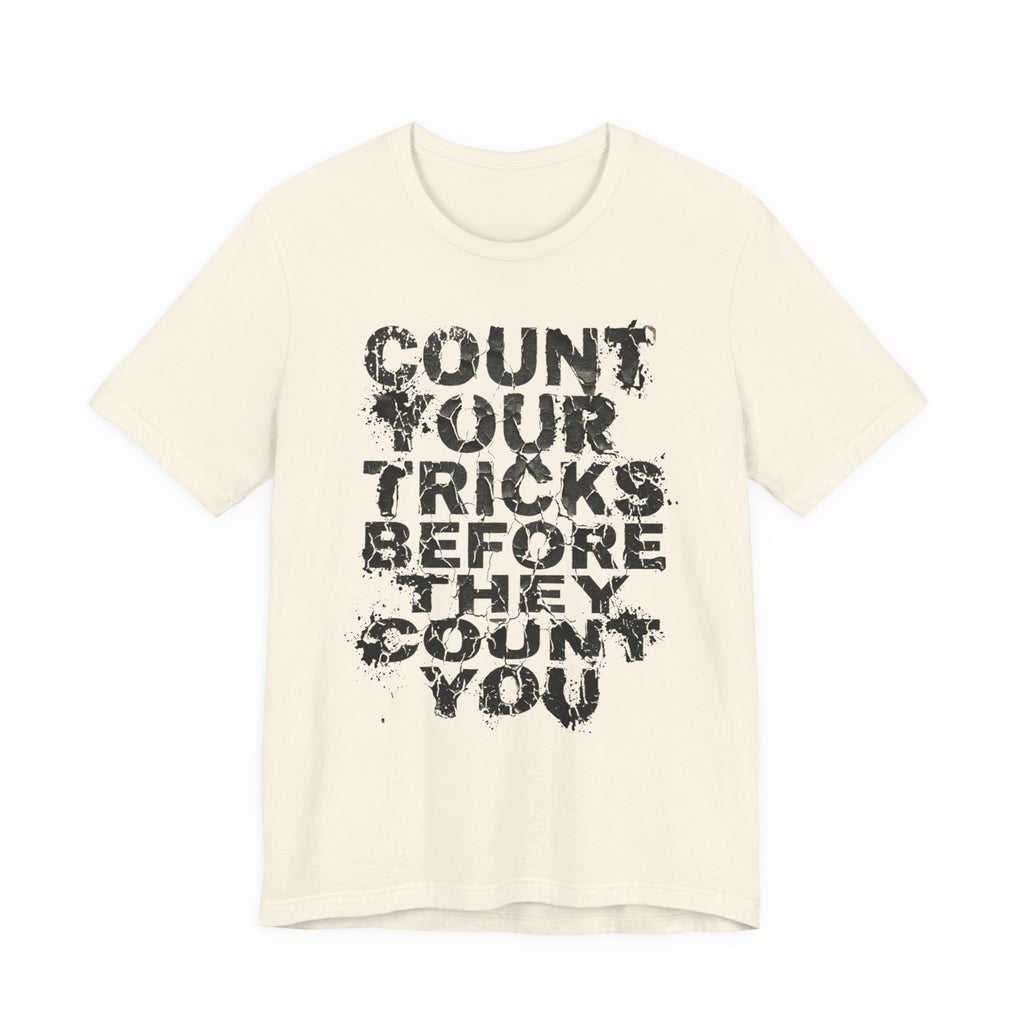 Count Your Tricks Before They Count You