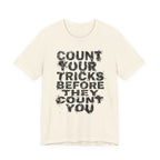 Count Your Tricks Before They Count You