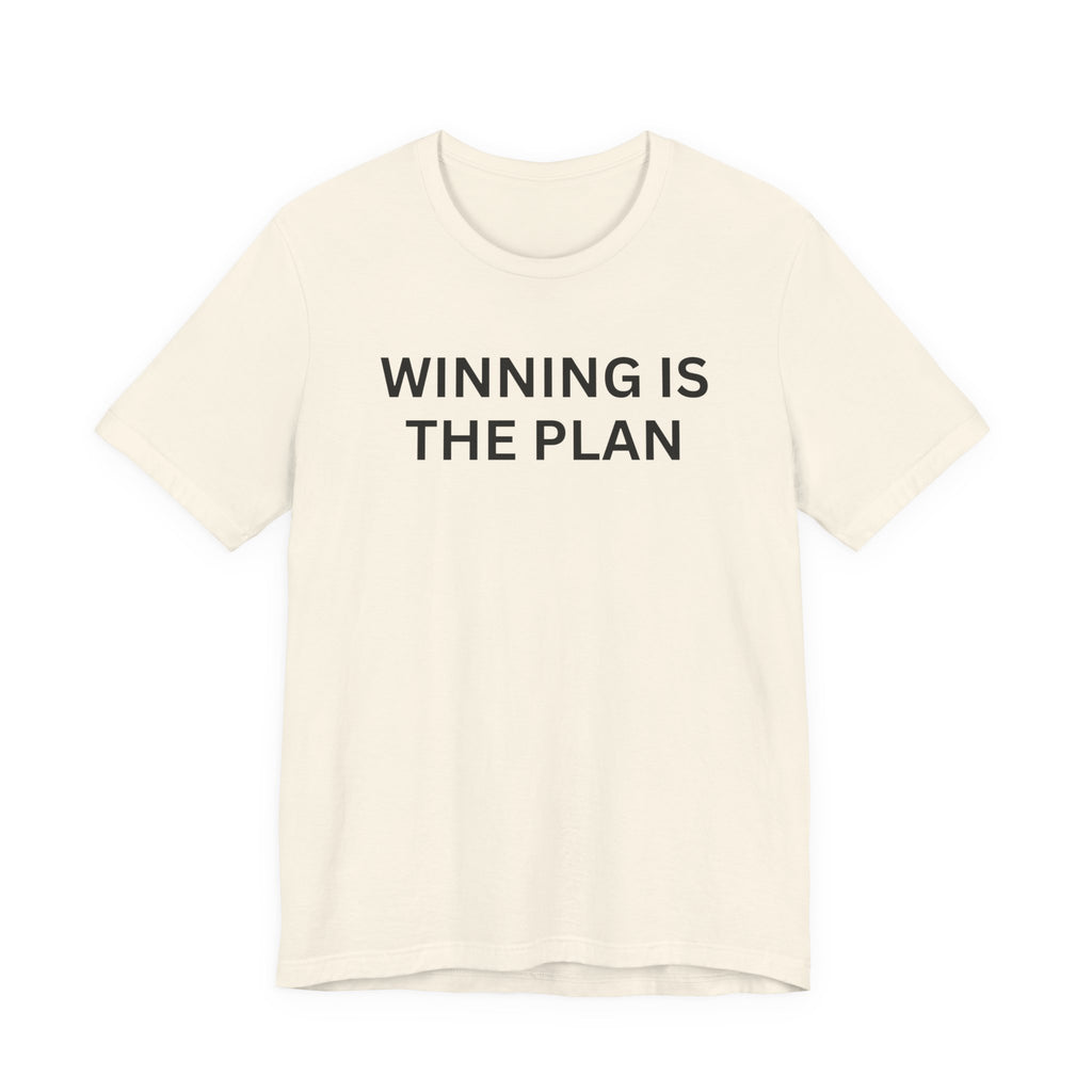 WINNING IS THE PLAN
