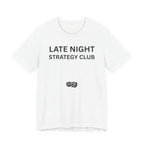 LATE NIGHT STRATEGY CLUB