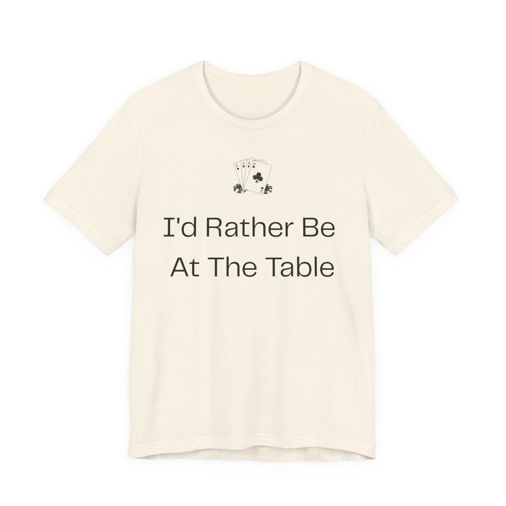 I'd Rather Be At The Table