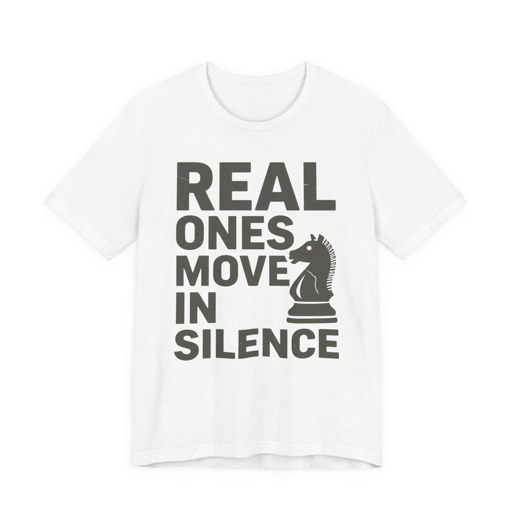 Real Ones Move In Silence