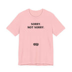 SORRY NOT SORRY