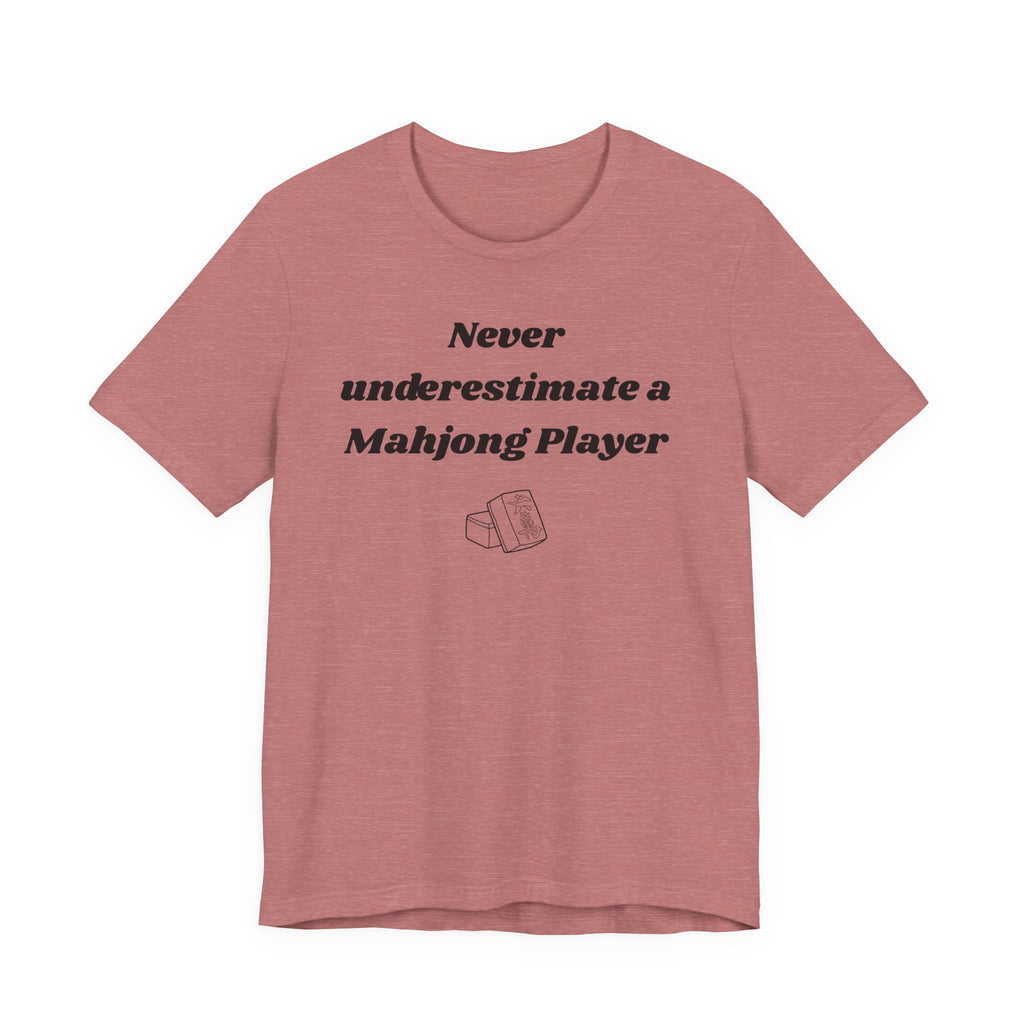 Never Underestimate A Mahjong Player
