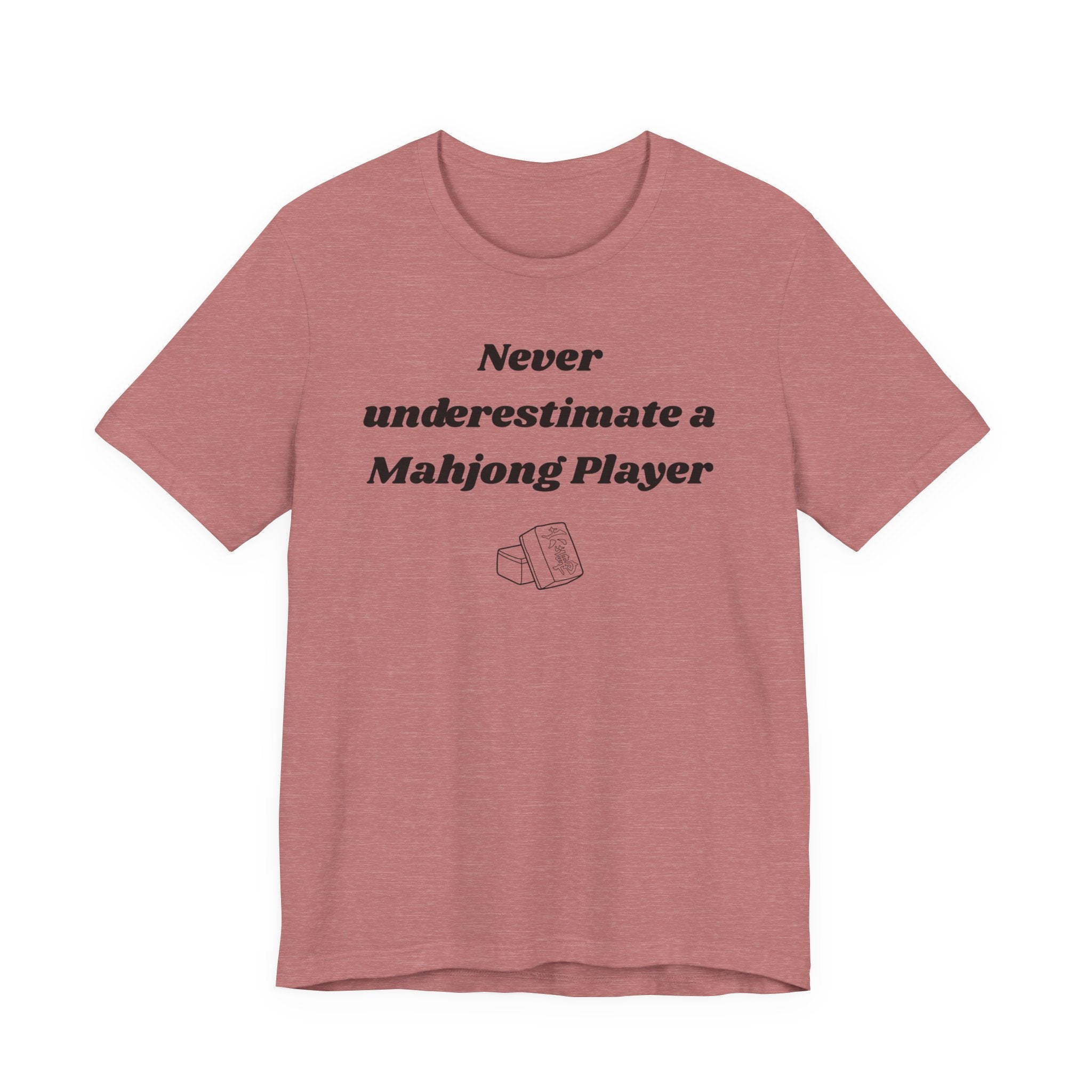 Never Underestimate A Mahjong Player