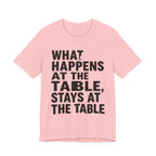 What Happens At The Table Stays At The Table