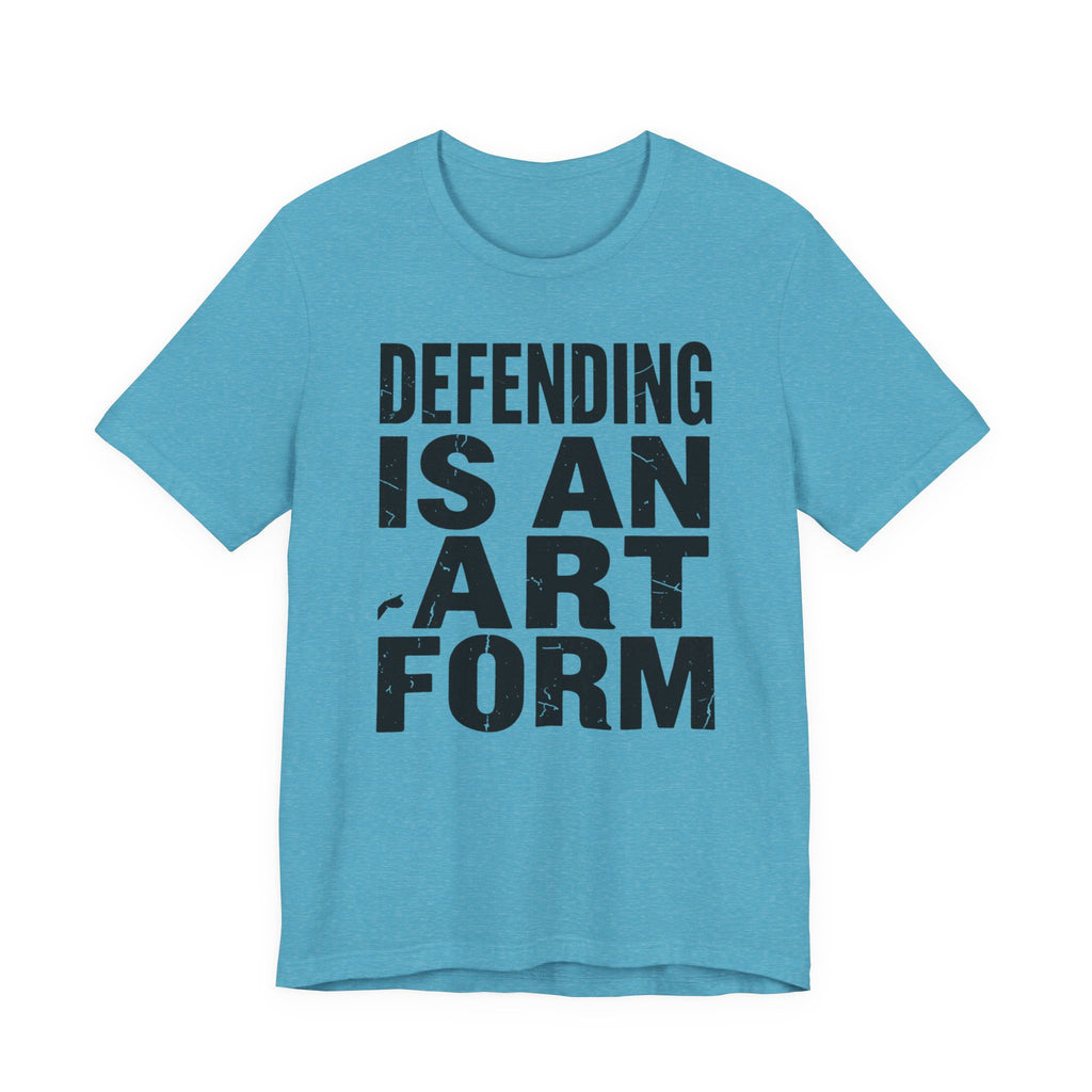 Defending Is An Art Form