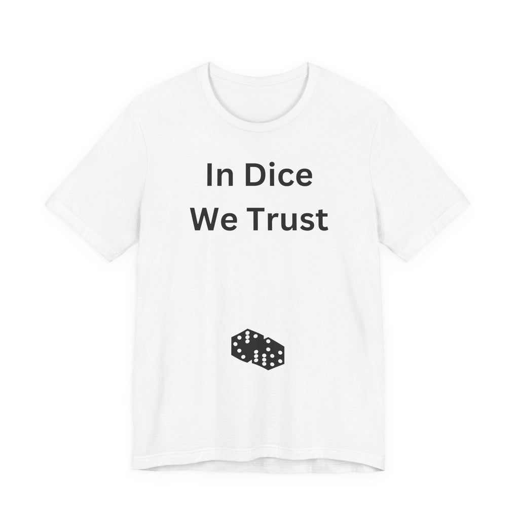 In Dice We Trust