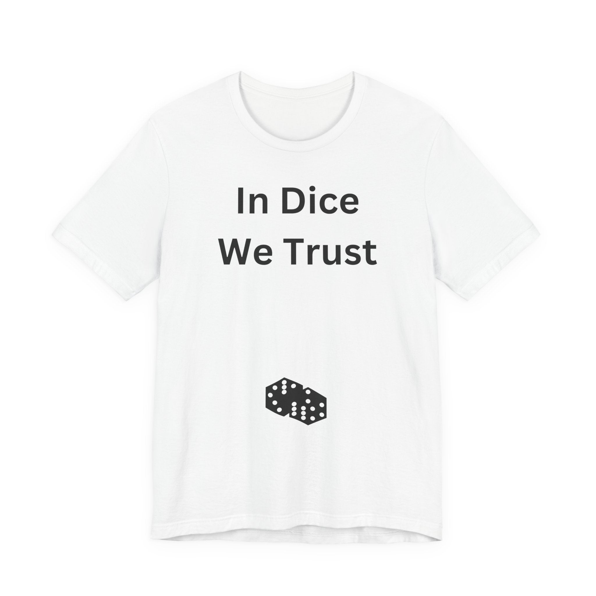 In Dice We Trust